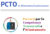 Percorsi per le Competenze Trasversali e di Orientamento - ex Alternanza scuola lavoro